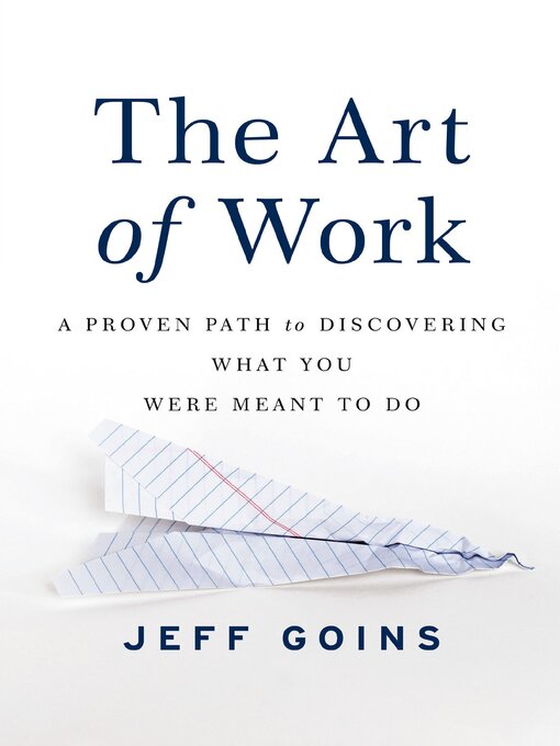 Jeff Goins创作的The Art of Work作品的详细信息 - 可供借阅